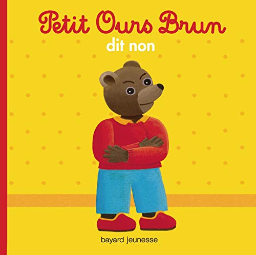 Petit Ours Brun dit non Petit Ours Brun dit non