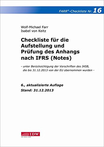 Checkliste 16 für die Aufstellung und Prüfung des Anhangs nach IFRS (Notes): - unter Berücksichtigung der Vorschriften des IASB, die bis 31.12.2013 von der EU übernommen wurden