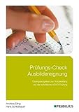 Prüfungs-Check Ausbildereignung: Übungsaufgaben zur Vorbereitung auf die schriftliche AEVO-Prüfung by 