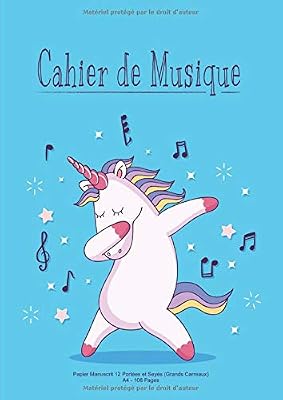 Cahier De Musique: Papier Manuscrit 12 Portées et Seyès (Grands Carreaux) A4 108 Pages - Licorne Bleu