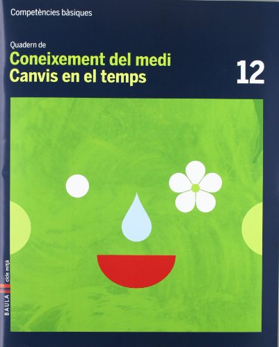 Quadern coneixement medi 12 cicle mitjà competències bàsiques: canvis en el temps
