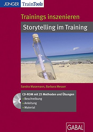 Preisvergleich Produktbild Trainings inszenieren: Storytelling im Training (CD-ROM)