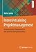 Intensivtraining Projektmanagement: Ein praxisnahes Übungsbuch für den gezielten Kompetenzaufbau by 