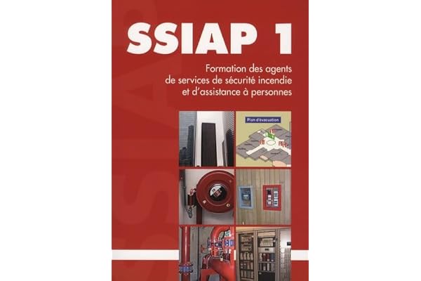 Formation SSIAP 1: Agent de Service de Sécurité Incendie et d'Assistance à Personnes