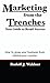 Marketing from the Trenches: Your Guide to Retail Success (English Edition) by Rudolf J. Waldner