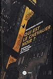 Qui est le chevalier noir ?:...
