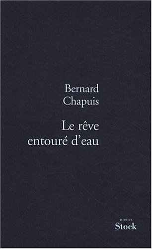 couverture de : Le r&ecirc;ve entour&eacute; d'eau