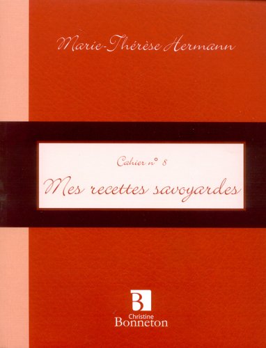 Download Mes recettes savoyardes