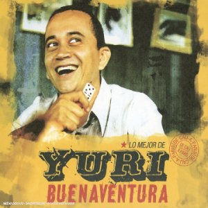 couverture de : Lo Mejor de Yuri Buenaventura (Inclus 2 clips sur piste C...