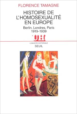 Histoire de l'homosexualité en Europe : Berlin, Londres, Paris, 1919 - 1939