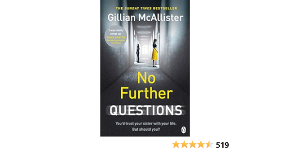 No Further Questions You D Trust Your Sister With Your Life But Should You The Compulsive Thriller From The Sunday Times Bestselling Author Mcallister Gillian Amazon De Bucher