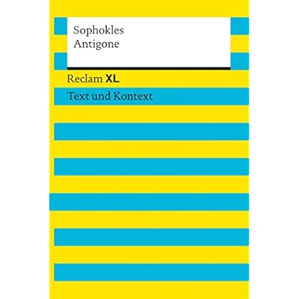 Antigone: Reclam XL – Text und Kontext Antigone: Reclam XL – Text und Kontext