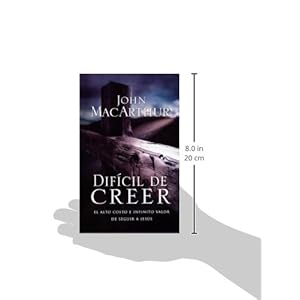 Dificil de Creer: El Alto Costo E Infinito Valor de Seguir a Jesus