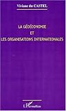 Image de La géoéconomie et les organisations internationales : les enjeux du XXIe siècle
