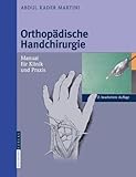 Image de Orthopädische Handchirurgie: Manual für Klinik und Praxis: Manual Fur Klinik Und Praxis