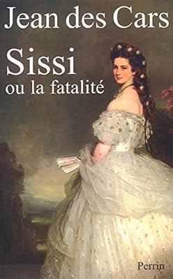 Perrin Sissi Ou La Fatalité