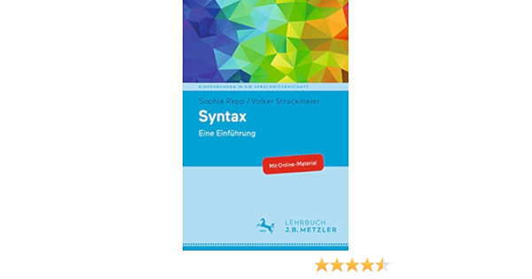 Syntax Eine Einfuhrung Einfuhrungen In Die Sprachwissenschaft Amazon De Repp Sophie Struckmeier Volker Bucher
