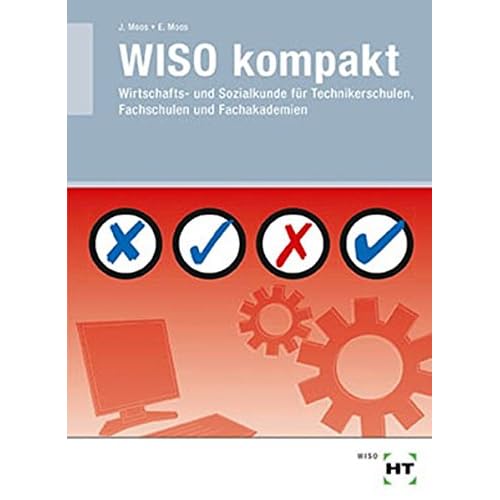 Pdf Wiso Kompakt Wirtschafts Und Sozialkunde Fur Technikerschulen Fachschulen Und Fachakademien Kostenlos Download Das Neueste Intelligente Buch 69
