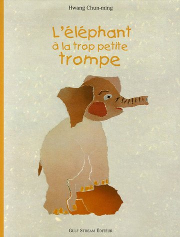 couverture de : L'El&lsquo;phant &agrave; la trop petite trompe