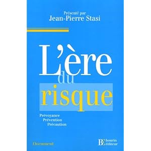 L'Ere du risque : De la prévention au principe de précaution