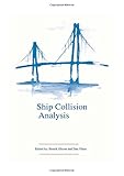 Image de Ship Collision Analysis: Proceedings of the international symposium on advances in ship collision analysis, Copenhagen, Denmark, 10-13 May 1998