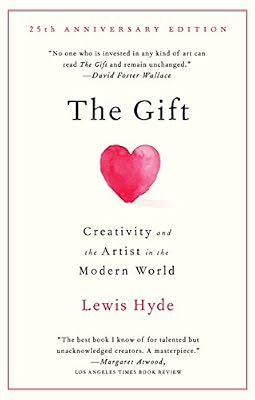 The Gift: Creativity and the Artist in the Modern World