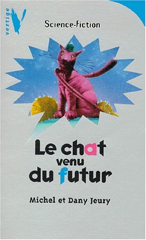 couverture de : Chat venu du futur (le)