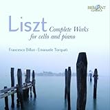 Liszt: S�mtliche Werke f�r Cello und Klavier - Francesco Dillon