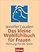 Das kleine Wohlfühlbuch für Frauen: Nahrung für die Seele by Jennifer Louden