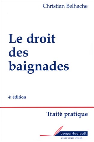 Télécharger Le Droit des baignades : Traité pratique Francais PDF