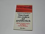 Von Gott zu reden ist gefährlich : meine Erfahrungen im Osten u. im Westen. by 
