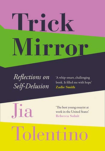 Trick Mirror: Reflections on Self-Delusion (English Edition)