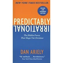 Predictably Irrational, Revised: The Hidden Forces That Shape Our Decisions