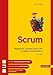 Scrum: Produkte zuverlässig und schnell entwickeln by 