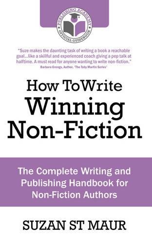 Download How To Write Winning Non-Fiction: The Complete Writing and Publishing Handbook for Non-Fiction Authors