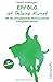 Erfolg ist (k)eine Kunst: Mit der energetischen Metamorphose erfolgreich werden by Fabian Wollschläger