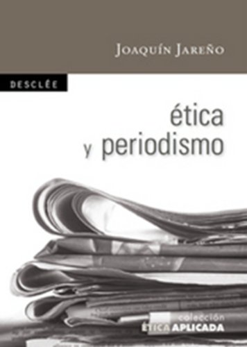 Ética y periodismo: 16 (Ética aplicada)