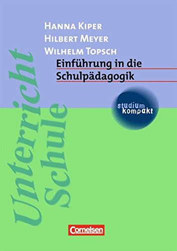 Download studium kompakt - Pädagogik: Einführung in die Schulpädagogik: Studienbuch Download studium kompakt - Pädagogik: Einführung in die Schulpädagogik: Studienbuch