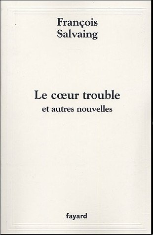 couverture de : Le coeur trouble et autres nouvelles
