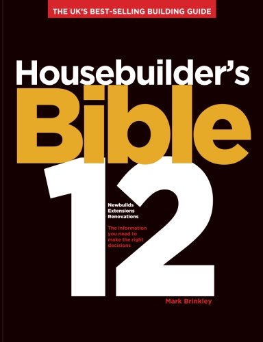 Housebuilder's Bible 12: The UK's best-selling building guide