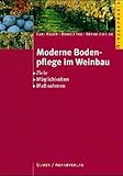 Image de Moderne Bodenpflege im Weinbau: Ziele, Möglichkeiten, Maßnahmen