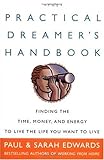 Image de The Practical Dreamer's Handbook: Finding the Time, Money, and Energy to Live the Life You Want to Live
