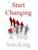 Image de Start Changing & Stop Smoking (English Edition)