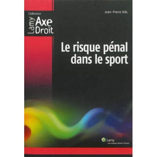 Le risque pénal dans le sport Le risque pénal dans le sport