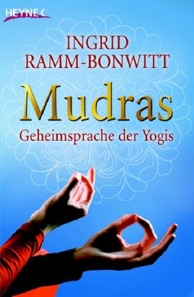 Mudras: Geheimsprache der Yogis