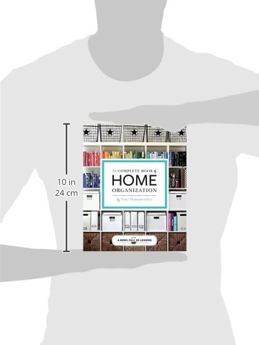 The Complete Book of Home Organization: 336 Tips and Projects