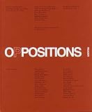 Oppositions Reader. Selected Readings from A Journal for Ideas and Criticism in Architecture 1973-1984 / Oppositions Reader: Selected Essays 1973-1984 by 