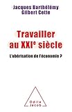 Travailler au XXIème siècle: En finir avecl'ubérisation