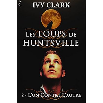 L'un contre l'autre: Les Loups de Huntsville, épisode 2 L'un contre l'autre: Les Loups de Huntsville, épisode 2
