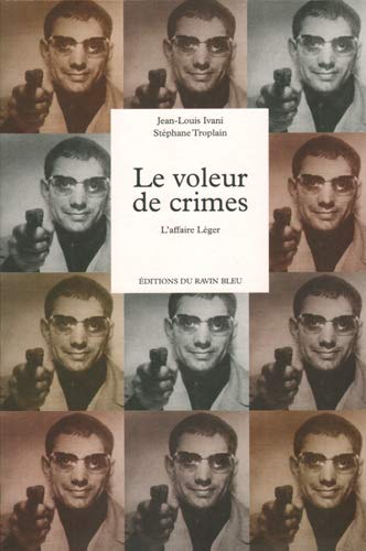 Le voleur de crimes : L'affaire Léger Le voleur de crimes : L'affaire Léger